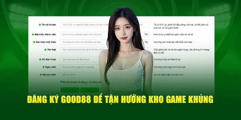 Đăng ký Good88 để tận hưởng kho game khủng