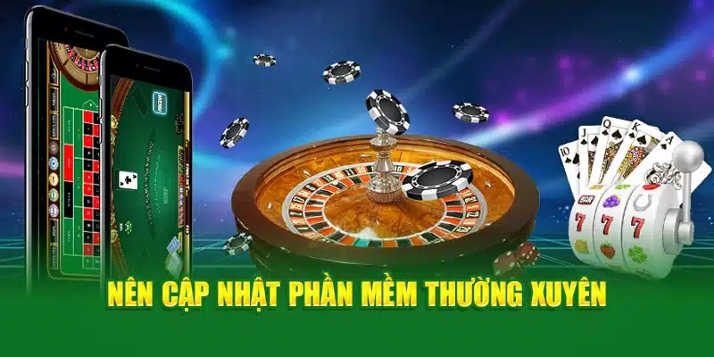 Nên cập nhật phần mềm nếu có