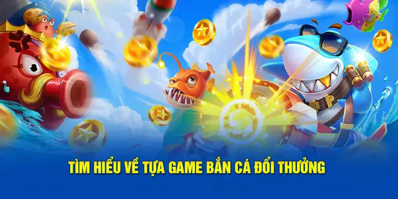 Tìm hiểu về tựa game bắn cá đổi thưởng tại Good88